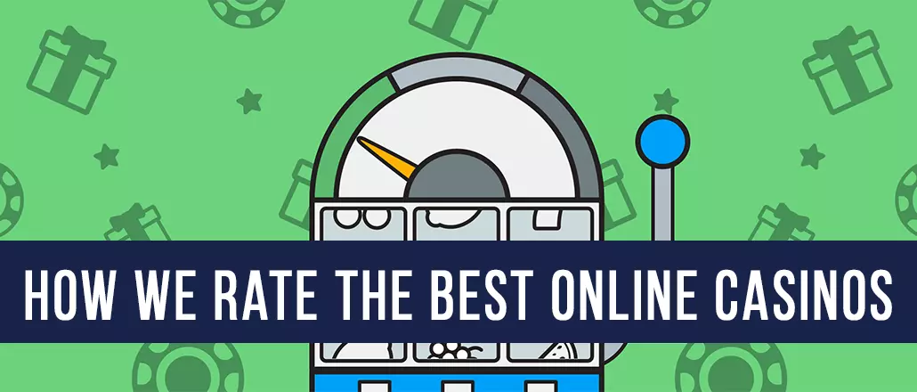 How We Rate Online Casinos